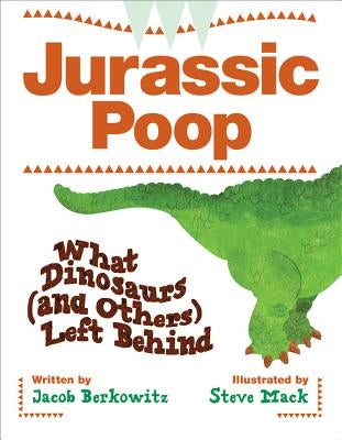 Jurassic Poop: What Dinosaurs (and Others) Left Behind - Paperback | Diverse Reads