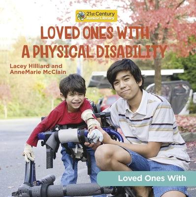Loved Ones with a Physical Disability - Paperback | Diverse Reads