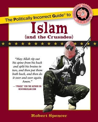 The Politically Incorrect Guide to Islam (And the Crusades) - Paperback | Diverse Reads