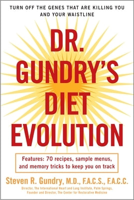 Dr. Gundry's Diet Evolution: Turn Off the Genes That Are Killing You and Your Waistline - Paperback | Diverse Reads