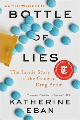 Bottle of Lies: The Inside Story of the Generic Drug Boom - Paperback | Diverse Reads