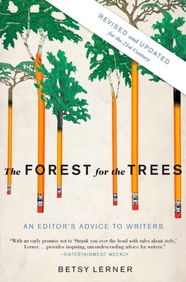 The Forest for the Trees (Revised and Updated): An Editor's Advice to Writers - Paperback | Diverse Reads