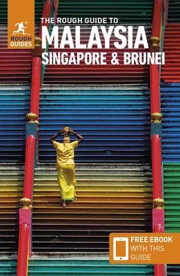 The Rough Guide to Malaysia, Singapore & Brunei (Travel Guide with Free Ebook) - Paperback | Diverse Reads