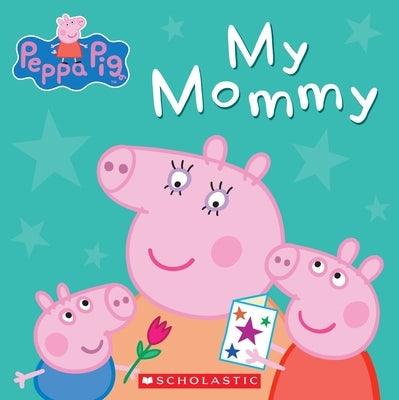My Mommy (Peppa Pig) - Board Book | Diverse Reads