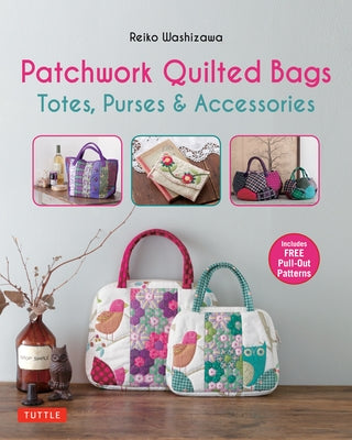 Patchwork Quilted Bags: Totes, Purses and Accessories - Paperback | Diverse Reads