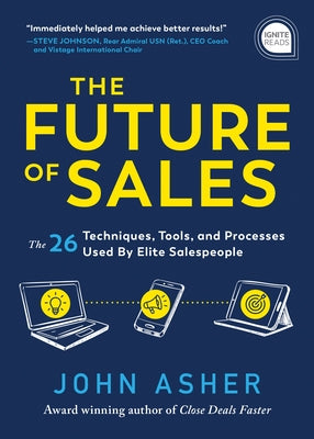 The Future of Sales: The 50+ Techniques, Tools, and Processes Used by Elite Salespeople - Hardcover | Diverse Reads