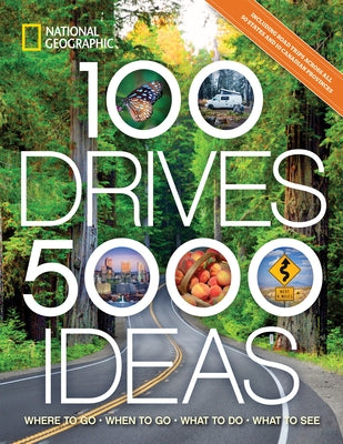 100 Drives, 5,000 Ideas: Where to Go, When to Go, What to Do, What to See - Paperback | Diverse Reads