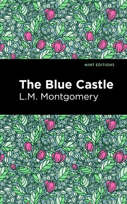 The Blue Castle - Hardcover | Diverse Reads