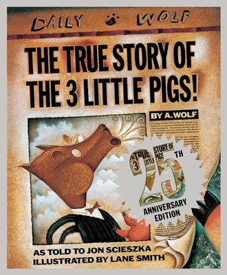 The True Story of the Three Little Pigs 25th Anniversary Edition - Hardcover | Diverse Reads
