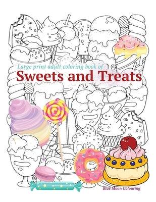 Large print adult coloring book of SWEETS and TREATS - Paperback | Diverse Reads