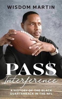 Pass Interference: History of the Black Quarterback in the NFL - Hardcover | Diverse Reads
