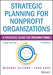 Strategic Planning for Nonprofit Organizations: A Practical Guide for Dynamic Times / Edition 3 - Paperback | Diverse Reads