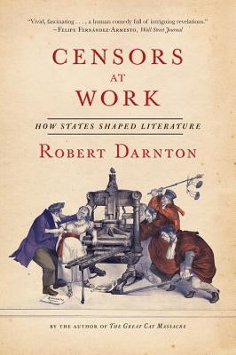 Censors at Work: How States Shaped Literature - Paperback | Diverse Reads