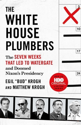 The White House Plumbers: The Seven Weeks That Led to Watergate and Doomed Nixon's Presidency - Paperback | Diverse Reads