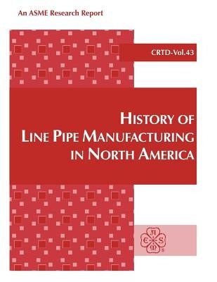 History of Line Pipe Manufacturing in North America - Paperback | Diverse Reads
