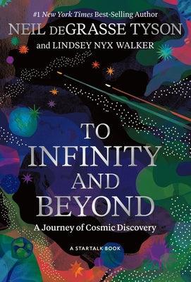 To Infinity and Beyond: A Journey of Cosmic Discovery - Hardcover | Diverse Reads