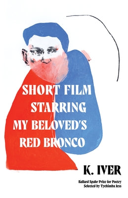 Short Film Starring My Beloved's Red Bronco - Paperback | Diverse Reads