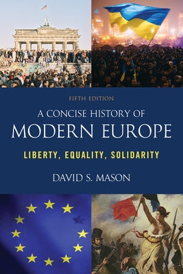 A Concise History of Modern Europe: Liberty, Equality, Solidarity - Paperback | Diverse Reads