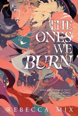 The Ones We Burn - Hardcover | Diverse Reads