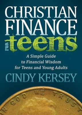 Christian Finance for Teens: A Simple Guide to Financial Wisdom for Teens and Young Adults - Paperback | Diverse Reads