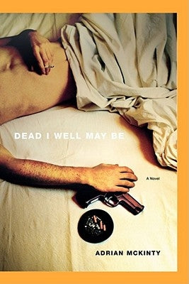 Dead I Well May Be (Michael Forsythe Series #1) - Paperback | Diverse Reads