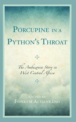 Porcupine in a Python's Throat: The Ambazonia Story in West Central Africa - Hardcover | Diverse Reads