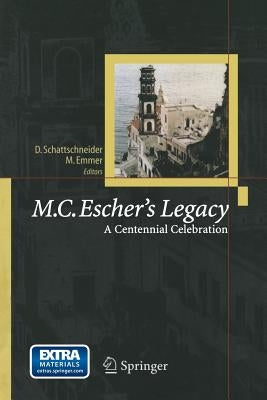 M.C. Escher's Legacy: A Centennial Celebration / Edition 1 - Paperback | Diverse Reads
