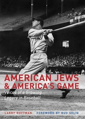 American Jews and America's Game: Voices of a Growing Legacy in Baseball - Paperback | Diverse Reads