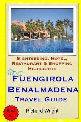 Fuengirola & Benalmadena Travel Guide: Sightseeing, Hotel, Restaurant & Shopping Highlights - Paperback | Diverse Reads
