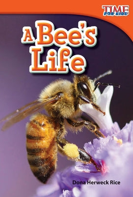 A Bee's Life (TIME FOR KIDS Nonfiction Readers) - Paperback | Diverse Reads