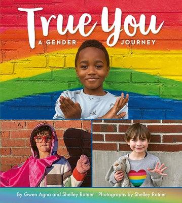 True You: A Gender Journey - Hardcover | Diverse Reads