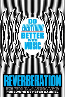 Reverberation: Do Everything Better with Music - Hardcover | Diverse Reads