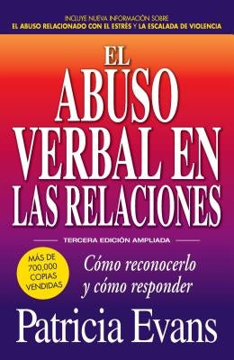 El abuso verbal en las relaciones (The Verbally Abusive Relationship): Como reconocerlo y como responder - Paperback | Diverse Reads