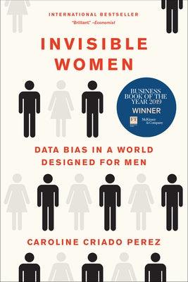 Invisible Women: Data Bias in a World Designed for Men - Paperback | Diverse Reads