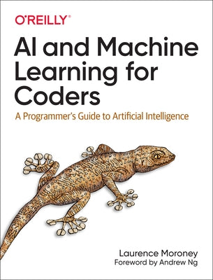 AI and Machine Learning for Coders: A Programmer's Guide to Artificial Intelligence - Paperback | Diverse Reads