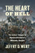 The Heart of Hell: The Soldiers' Struggle for Spotsylvania's Bloody Angle - Hardcover | Diverse Reads
