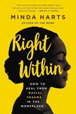 Right Within: How to Heal from Racial Trauma in the Workplace - Paperback | Diverse Reads