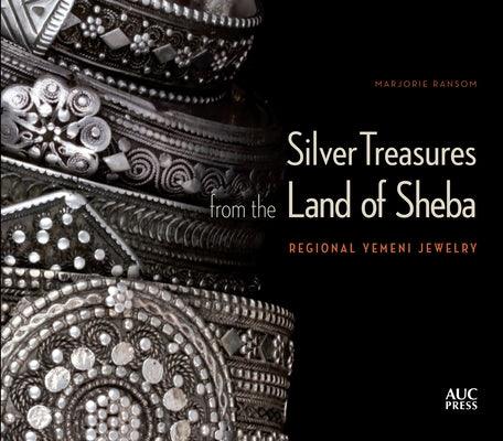 Silver Treasures from the Land of Sheba: Regional Yemeni Jewelry - Paperback