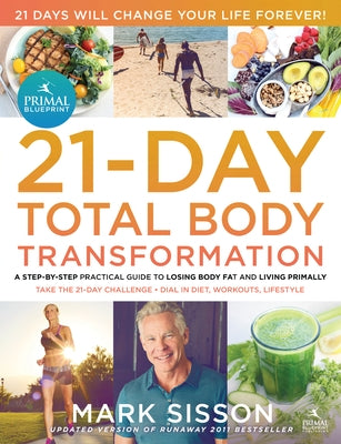 The Primal Blueprint 21-Day Total Body Transformation: A Step-by-Step, Gene Reprogramming Action Plan - Paperback | Diverse Reads