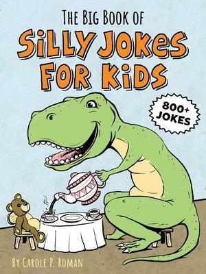 The Big Book of Silly Jokes for Kids - Paperback | Diverse Reads