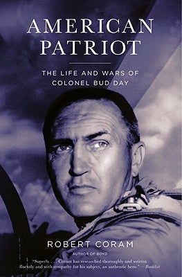 American Patriot: The Life and Wars of Colonel Bud Day - Paperback | Diverse Reads