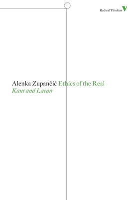 Ethics of the Real: Kant and Lacan - Paperback | Diverse Reads
