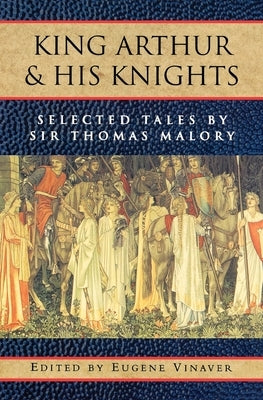 King Arthur and His Knights: Selected Tales - Paperback | Diverse Reads