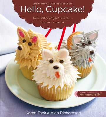 Hello, Cupcake!: Irresistibly Playful Creations Anyone Can Make - Paperback | Diverse Reads