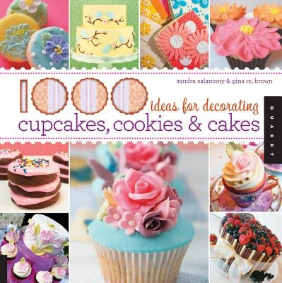 1000 Ideas for Decorating Cupcakes, Cookies and Cakes - Paperback | Diverse Reads