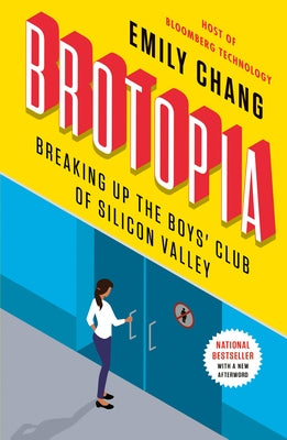 Brotopia: Breaking Up the Boys' Club of Silicon Valley - Paperback | Diverse Reads