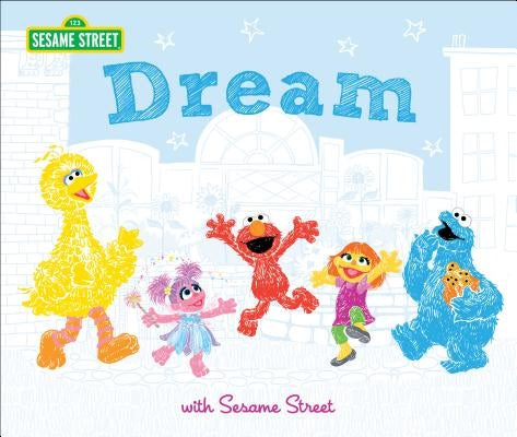 Dream with Sesame Street - Hardcover | Diverse Reads