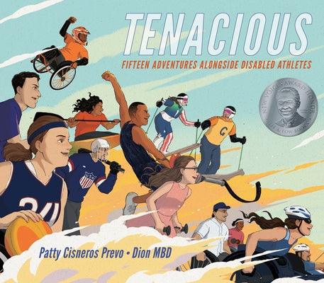 Tenacious: Fifteen Adventures Alongside Disabled Athletes - Hardcover | Diverse Reads