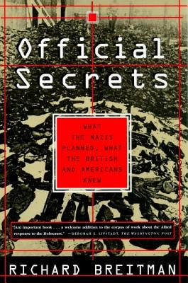 Official Secrets: What the Nazis Planned, What the British and Americans Knew - Paperback | Diverse Reads