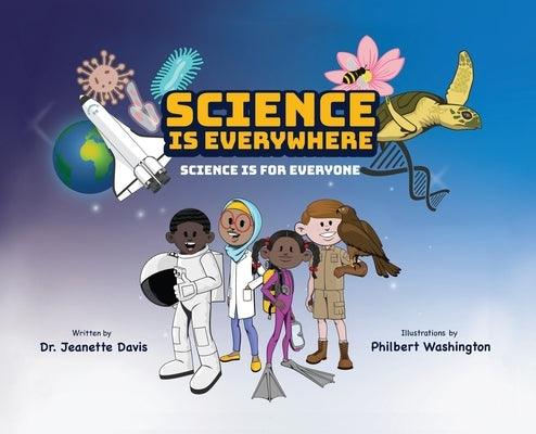 Science is Everywhere: Science is for Everyone - Hardcover | Diverse Reads
